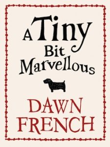 A-Tiny-Bit-Marvellous-Dawn-French