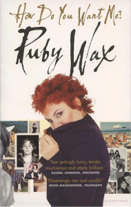 how-do-you-want-me-ruby-wax
