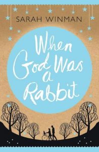 when-god-was-a-rabbit-sarah-winman